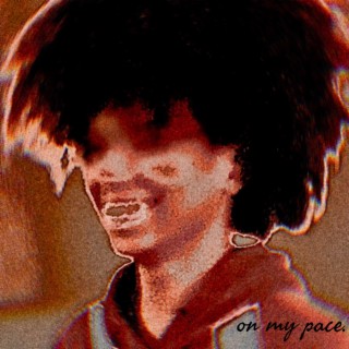 on my pace lyrics | Boomplay Music