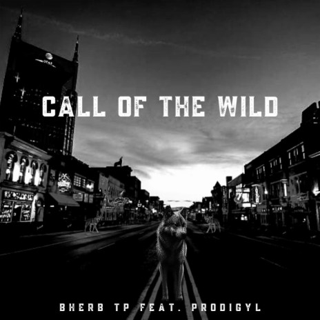 Call of the Wild ft. Prodigyl | Boomplay Music