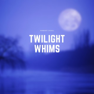 Twilight Whims: Lo-fi Moods