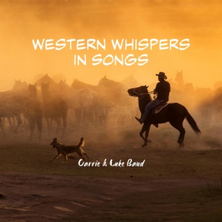 Western Whispers in Songs