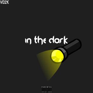 In The Dark lyrics | Boomplay Music