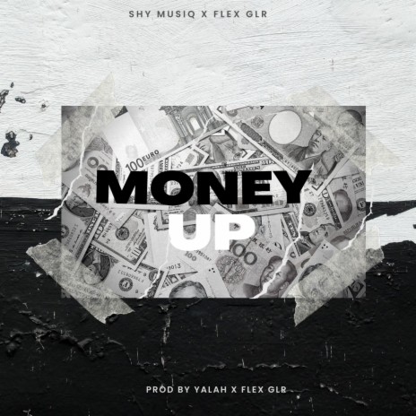 MONEY UP ft. Flex G.L.R. | Boomplay Music