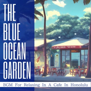 BGM For Relaxing In A Cafe In Honolulu