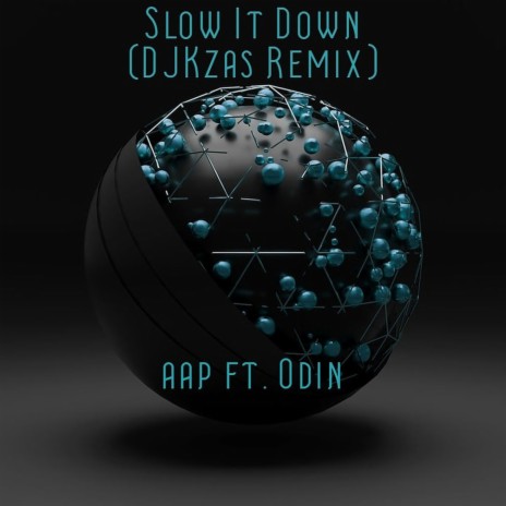 Slow It Down (Djkzas Remix) | Boomplay Music