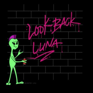 Look Back Luna