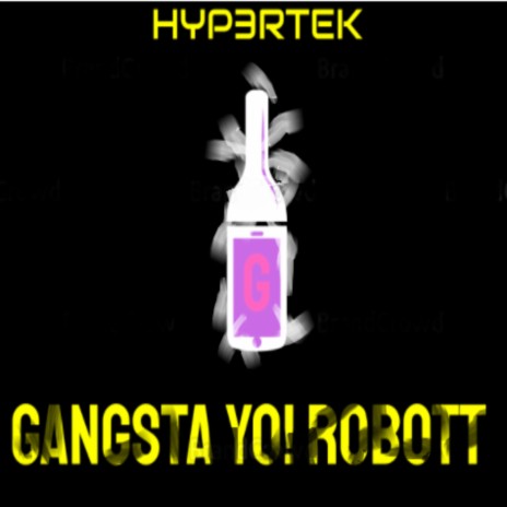 Gangsta Yo! Robott | Boomplay Music