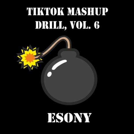 Tiktok Mashup Drill, Vol. 6 | Boomplay Music