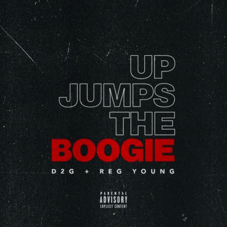 Up Jumps the Boogie ft. Reg Young