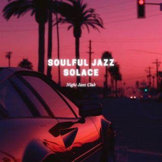 Soulful Jazz Solace: Heartfelt Tunes