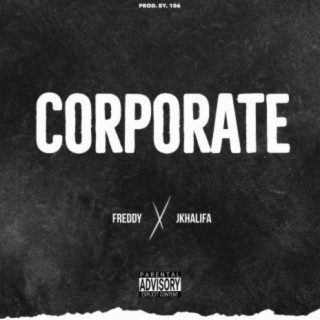 Corporate (feat. JKhalifa)