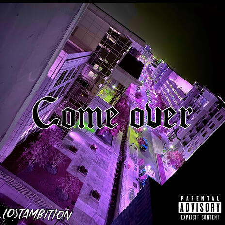 Come Over | Boomplay Music