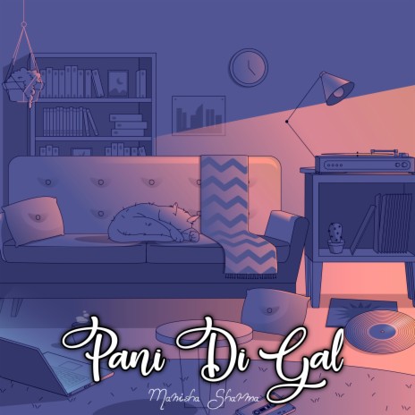 Pani Di Gal | Boomplay Music