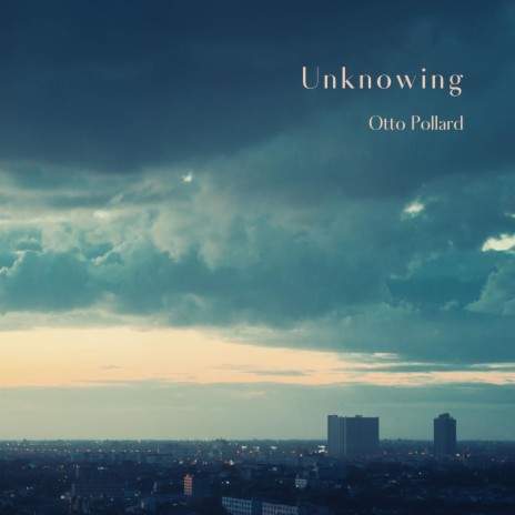 Unknowing | Boomplay Music