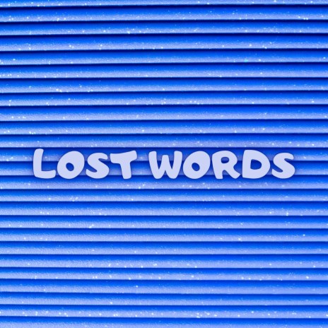 Lost Words, Pt. 2