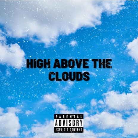 High Above The Clouds | Boomplay Music