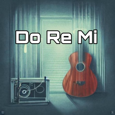 Do Re Mi | Boomplay Music