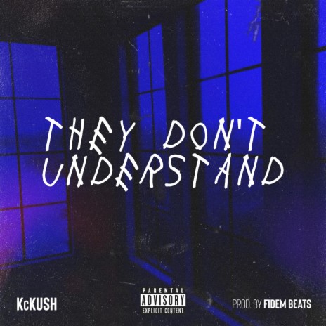 They Don't Understand | Boomplay Music