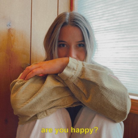 are you happy? | Boomplay Music