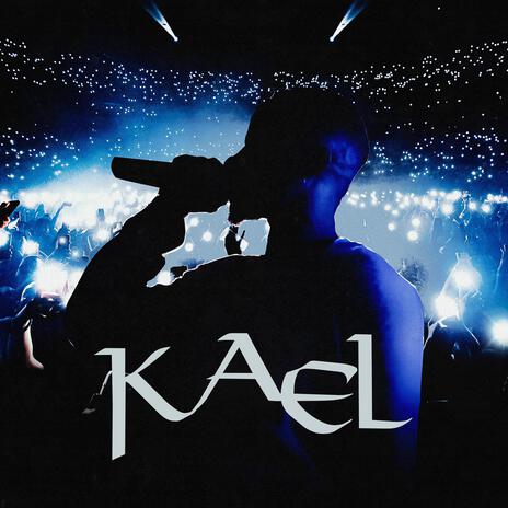 KAEL | Boomplay Music