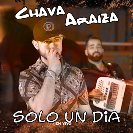 Solo Un Dia (En Vivo) ft. P Chonch | Boomplay Music