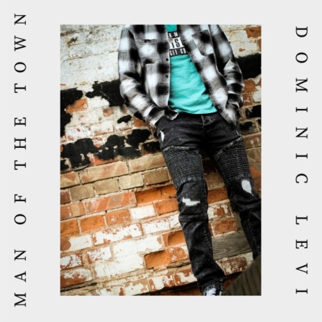 Man Of The Town | Boomplay Music