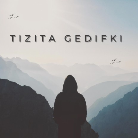 Tizita Gedifki (jofae) | Boomplay Music