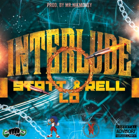 Interlude ft. Rell - Lo & Statt
