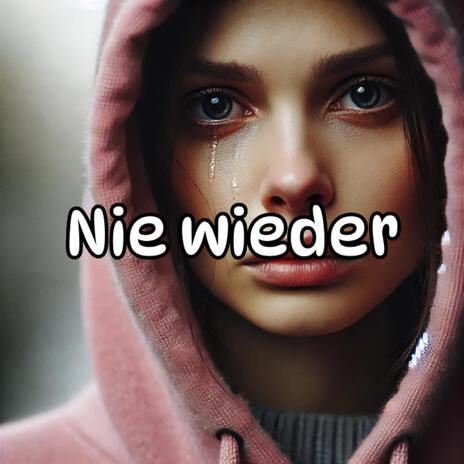 Nie wieder | Boomplay Music