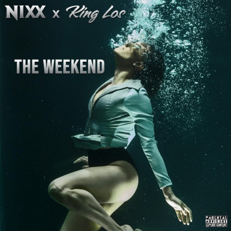 The Weekend ft. King Los | Boomplay Music