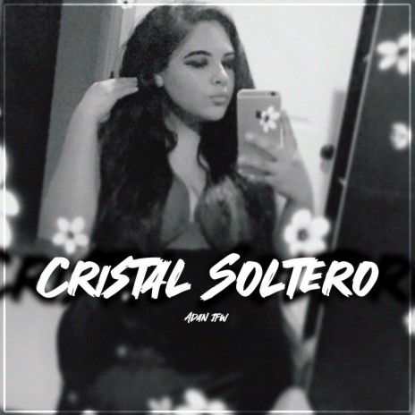 Cristal Soltero | Boomplay Music