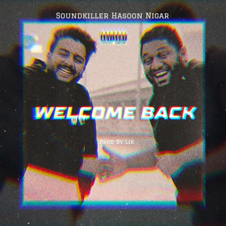Welcome Back ft. Hasoon Jay | Boomplay Music