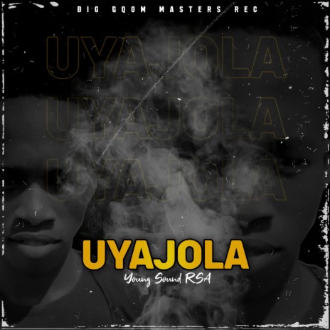 Uyajola | Boomplay Music