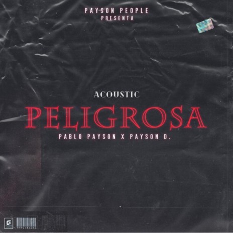 Peligrosa (Acoustic) ft. Payson D. | Boomplay Music