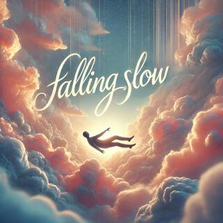 Falling Slow