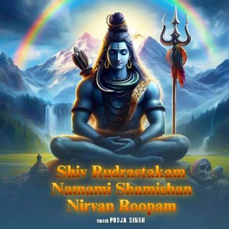 Shiv Rudrastakam Namami Shamishan Nirvan Roopam | Boomplay Music