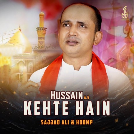 Hussain (A.S) Kehte Hain ft. HDDMP | Boomplay Music