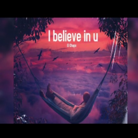 i believe in u | Boomplay Music