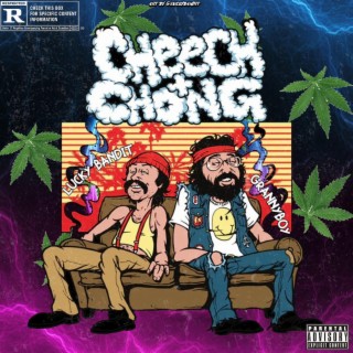 Cheech & Chong (PRODUCED BY GRANNYBOY)