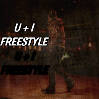 U&I Freestyle lyrics | Boomplay Music