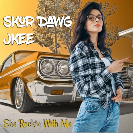 She Rockin With Me ft. Jkee | Boomplay Music