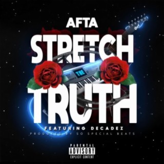 Stretch the Truth (feat. Decadez)