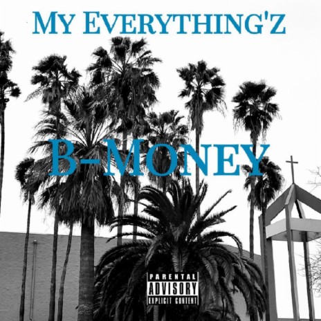 My Everything'z | Boomplay Music