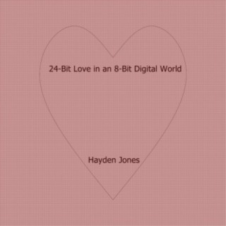 24-Bit Love in an 8-Bit Digital World