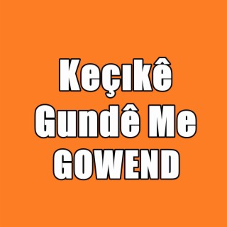 Keçıkê Gundê Me Gowend Halay