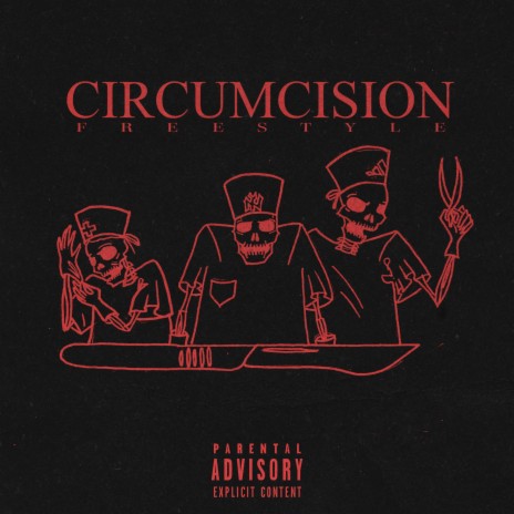 Circumcision (Freestyle) [feat. Dered & 6eezy] | Boomplay Music