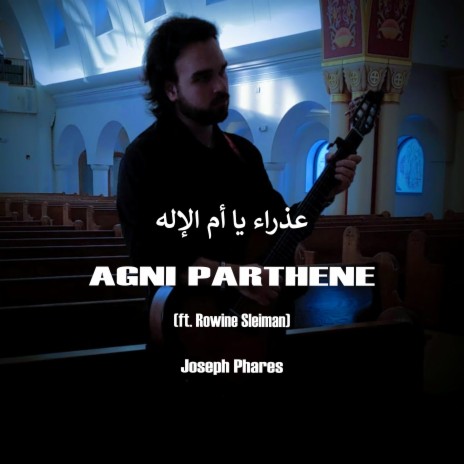 Agni Parthene ft. Rowine Sleiman | Boomplay Music