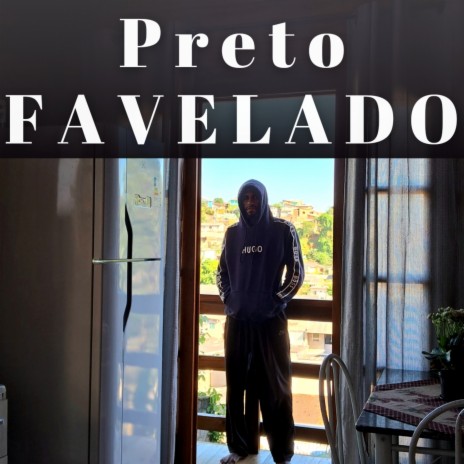 Preto Favelado | Boomplay Music