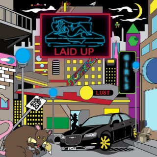 Laid Up ! lyrics | Boomplay Music