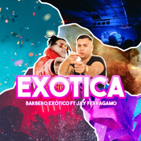 Exotica ft. Jay Ferragamo | Boomplay Music