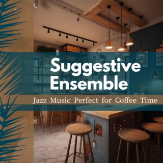 Jazz Music Perfect for Coffee Time